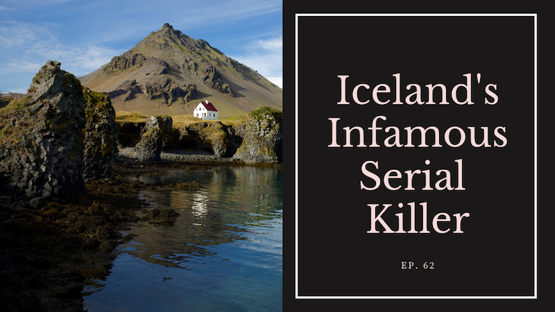 Axlar-Bjorn is Iceland's only serial killer and you can learn all about him in this episode of All Things Iceland