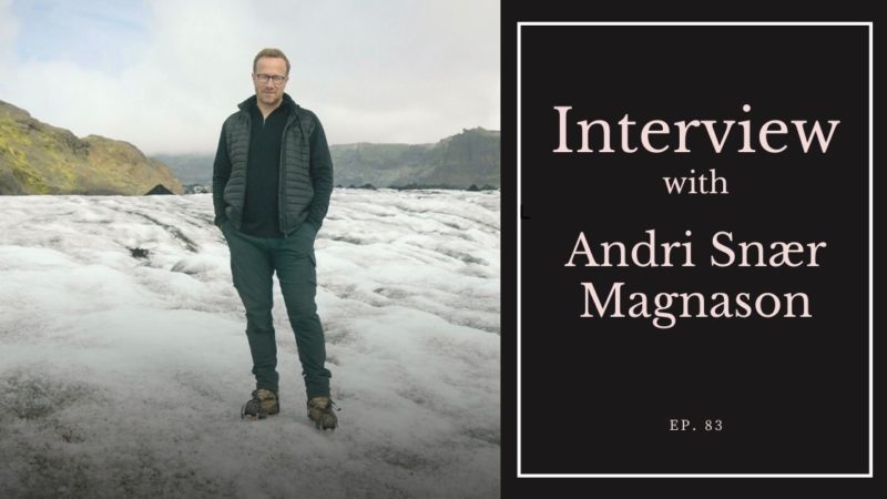 Andri Snaer Magnason on the battle to protect Iceland's beautiful nature - All Things Iceland podcast