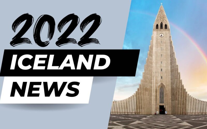 Iceland news 2022