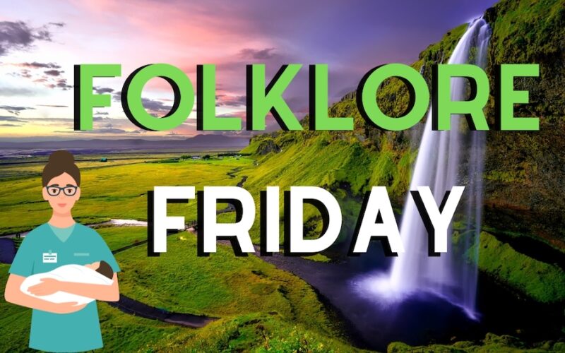 The Midwife and the elves - Folklore Friday
