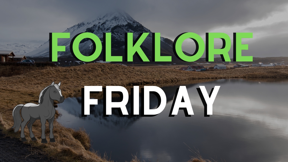 Folklore Friday - Nykur Icelandic Horse